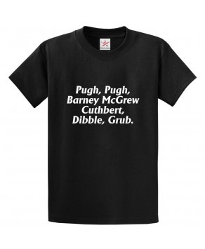 Pugh, Pugh, Barney McGrew Cuthbert, Dibble, Grub Classic Unisex Kids and Adults T-Shirt for Animated Cartoon Trumpton Fans